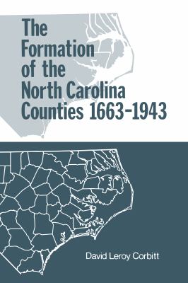 The formation of the North Carolina counties, 1663-1943  cover image cdn