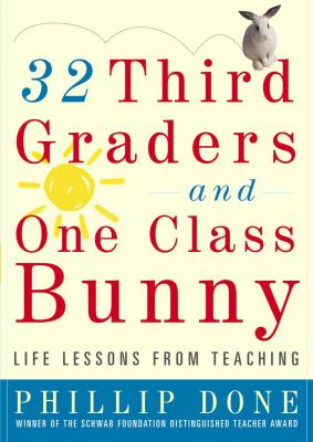32 third graders and one class bunny : life lessons from teaching  cover image cdn