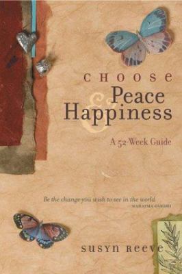 Choose peace & happiness : a 52-week guide  cover image cdn