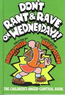 Don't rant & rave on Wednesdays! : the children's anger-control book  cover image cdn