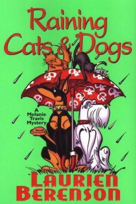 Raining cats & dogs : a Melanie Travis mystery  cover image cdn