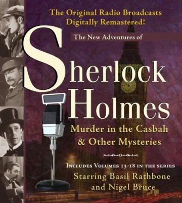 The new adventures of Sherlock Holmes. Volumes 13-18 Murder in the Casbah & other mysteries cover image cdn