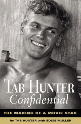 Tab Hunter confidential : the making of a movie star  cover image cdn