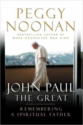 John Paul the great : remembering a spiritual father  cover image cdn