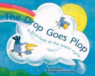The drop goes plop : a first look at the water cycle  cover image cdn