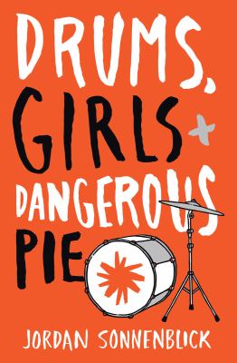 Drums, girls, & dangerous pie  cover image cdn