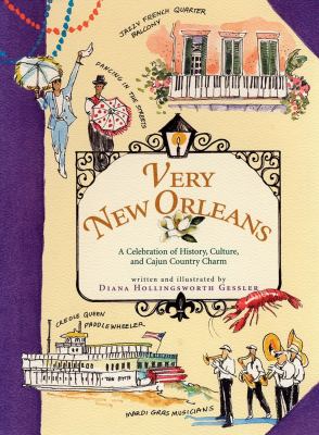 Very New Orleans : a celebration of history, culture, and Cajun country charm  cover image cdn