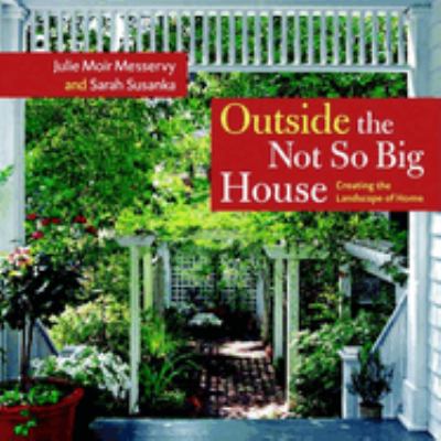 Outside the not so big house : creating the landscape of home  cover image cdn
