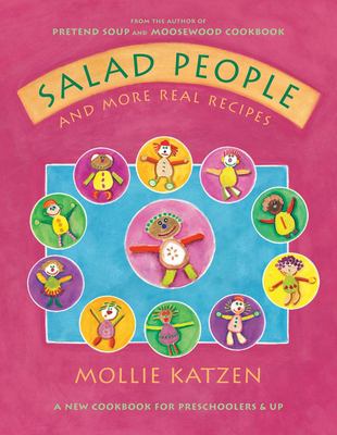 Salad people and more real recipes : a new cookbook for preschoolers & up  cover image cdn