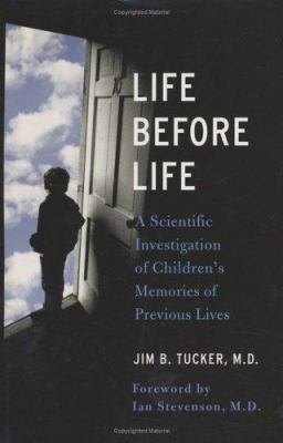 Life before life : a scientific investigation of children's memories of previous lives  cover image cdn