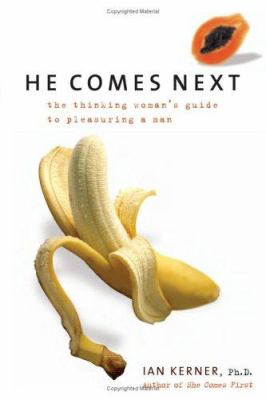 He comes next : the thinking woman's guide to pleasuring a man  cover image cdn