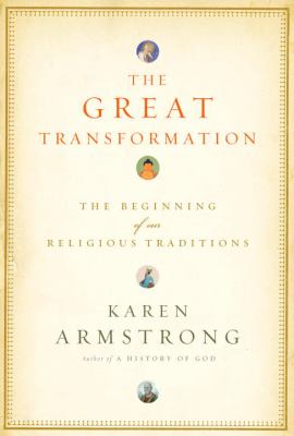 The great transformation : the beginning of our religious traditions  cover image cdn