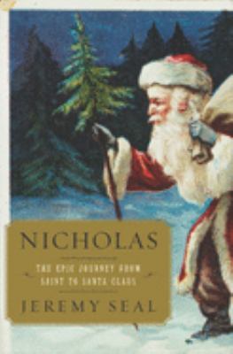 Nicholas : the epic journey from saint to Santa Claus  cover image cdn