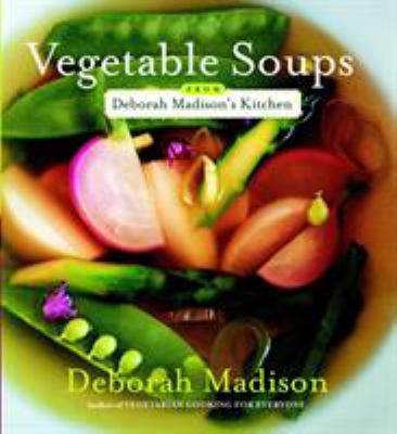 Vegetable soups from Deborah Madison's kitchen  cover image cdn