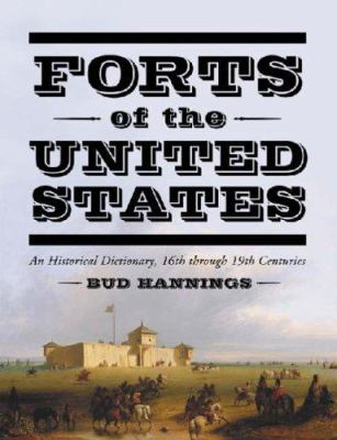 Forts of the United States : an historical dictionary, 16th through 19th centuries  cover image cdn