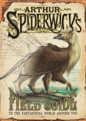 Arthur Spiderwick's field guide to the fantastical world around you  cover image cdn