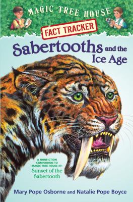 Sabertooths and the ice age : a nonfiction companion to Sunset of the sabertooth  cover image cdn