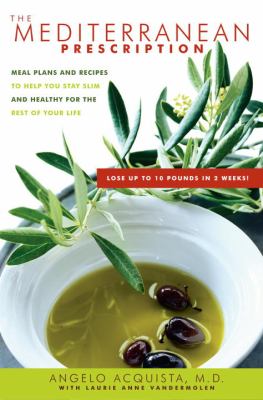 The Mediterranean prescription : meal plans and recipes to help you stay slim and healthy for the rest of your life  cover image cdn