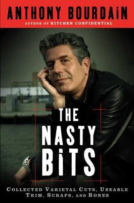 The nasty bits : collected varietal cuts, usable trim, scraps, and bones  cover image cdn