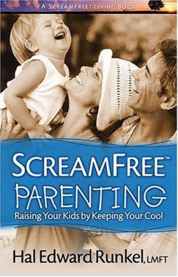 Screamfree parenting : raising your kids by keeping your cool  cover image cdn