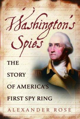 Washington's spies : the story of America's first spy ring  cover image cdn
