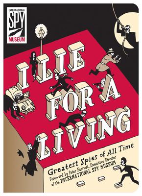 I lie for a living : greatest spies of all times cover image