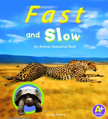 Fast and slow : an animal opposites books  cover image cdn