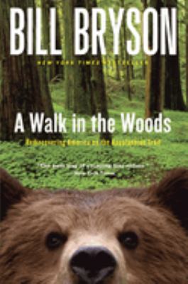 A walk in the woods : rediscovering America on the Appalachian Trail  cover image cdn