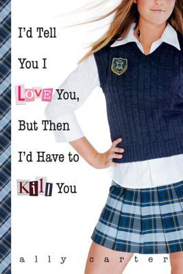 I'd tell you I love you, but then I'd have to kill you cover image