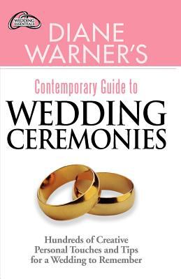 Diane Warner's contemporary guide to wedding ceremonies : hundreds of creative personal touches and tips for a wedding to remember  cover image cdn