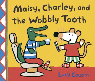 Maisy, Charley, and the wobbly tooth  cover image cdn