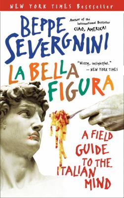 La bella figura : a field guide to the Italian mind  cover image cdn
