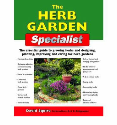 The herb garden specialist : the essential guide to growing herbs and designing, planting, improving and caring for herb gardens  cover image cdn