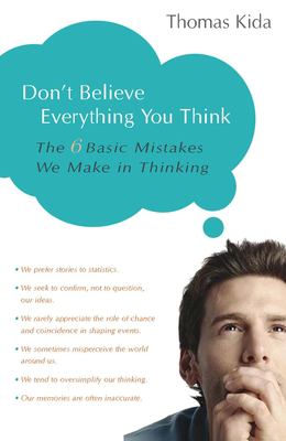 Don't believe everything you think : the 6 basic mistakes we make in thinking  cover image cdn