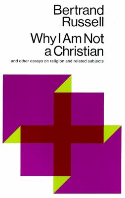 Why I am not a Christian : and other essays on religion and related subjects  cover image cdn