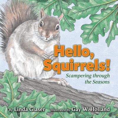 Hello, squirrels! : scampering through the seasons  cover image cdn