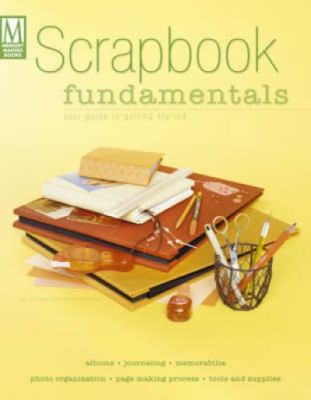 Scrapbook fundamentals : your guide to getting started  cover image cdn