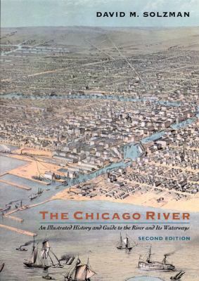 The Chicago River : an illustrated history and guide to the river and its waterways  cover image cdn