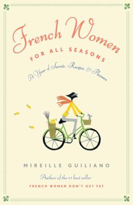 French women for all seasons : a year of secrets, recipes, & pleasure  cover image cdn