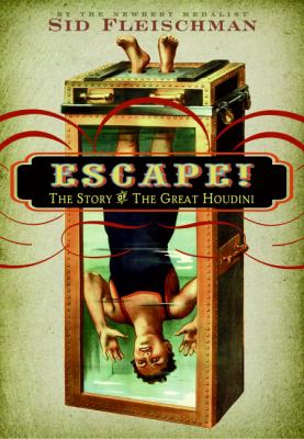Escape! : the story of the great Houdini  cover image cdn