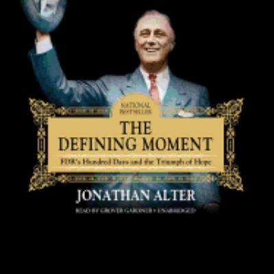 The defining moment FDR's hundred days and the triumph of hope  cover image cdn