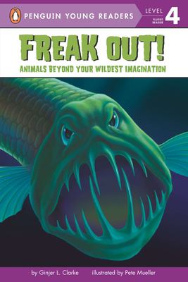 Freak out! : animals beyond your wildest imagination  cover image cdn