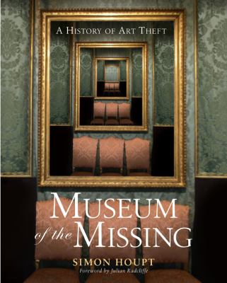 Museum of the missing : a history of art theft  cover image cdn