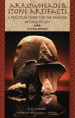 Arrowheads & stone artifacts : a practical guide for the amateur archaeologist  cover image cdn