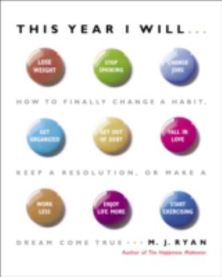 This year I will-- : how to finally change a habit, keep a resolution, or make a dream come true  cover image cdn