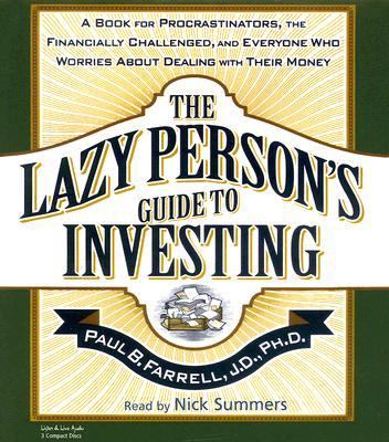 The lazy person's guide to investing [a book for procrastinators, the financially challenged, and everyone who worries about dealing with their money]  cover image cdn