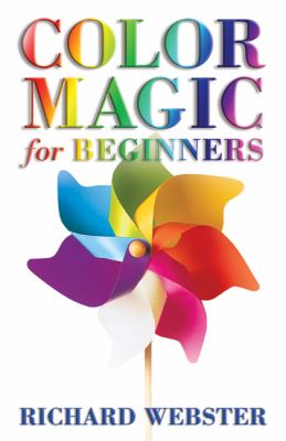 Color magic for beginners : simple techniques to brighten & empower your life  cover image cdn