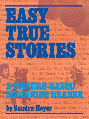 Easy true stories : a picture-based beginning reader  cover image cdn