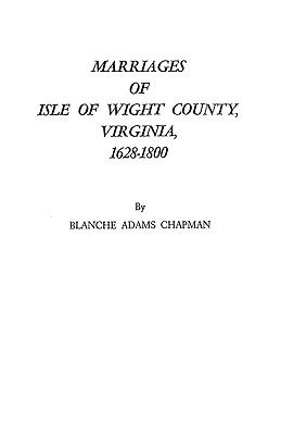 Marriages of Isle of Wight County, Virginia, 1628-1800  cover image cdn