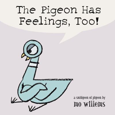 The pigeon has feelings, too! : a smidgeon of a pigeon  cover image cdn